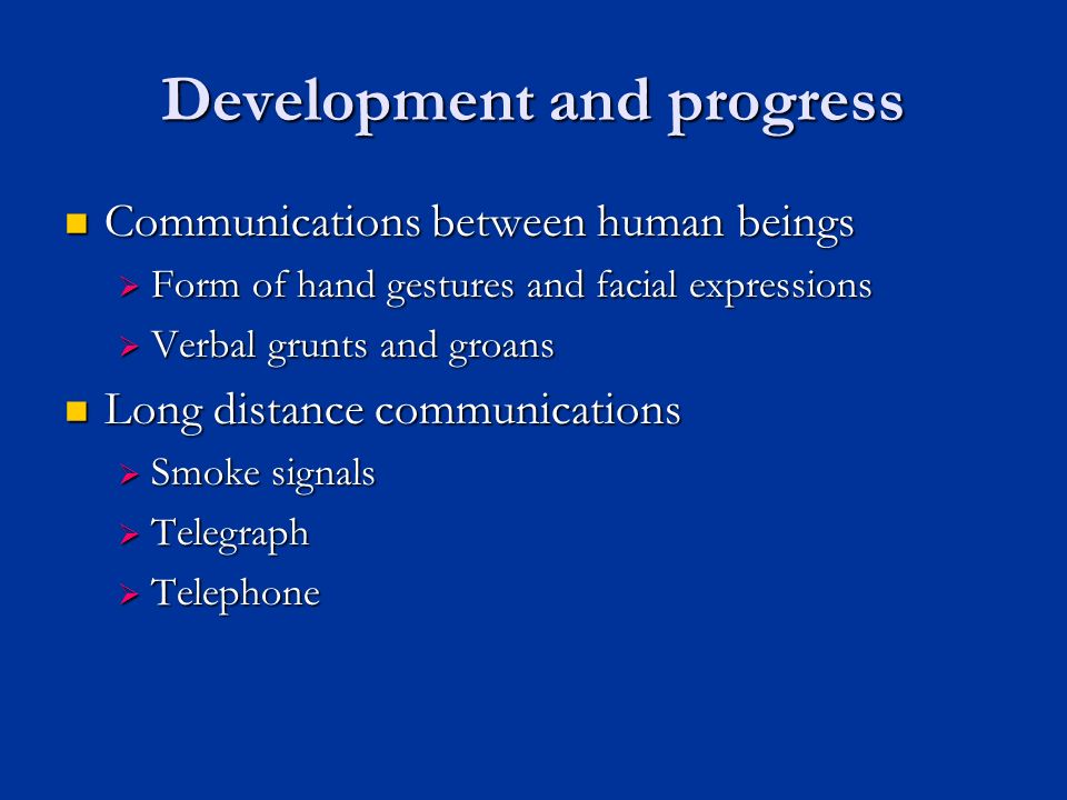 Progress and development in communication system essay